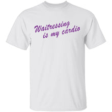 Waitressing Is My Cardio T-Shirt