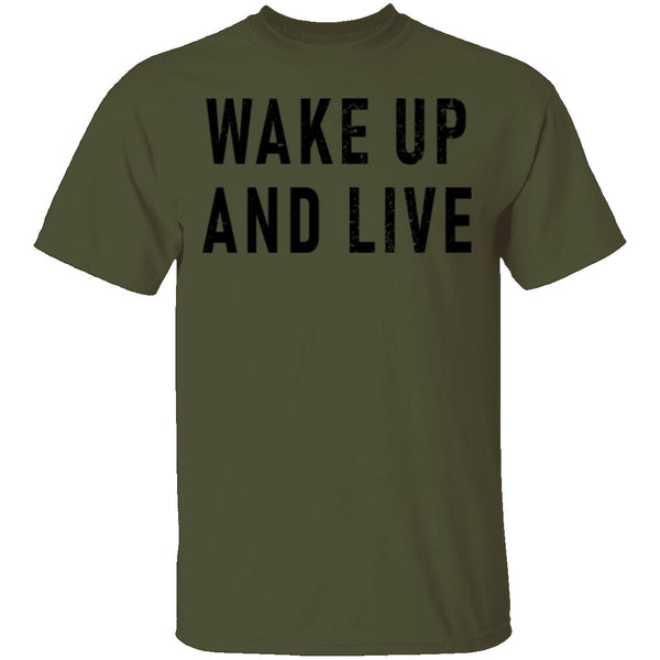 Wake up And Live T-Shirt CustomCat