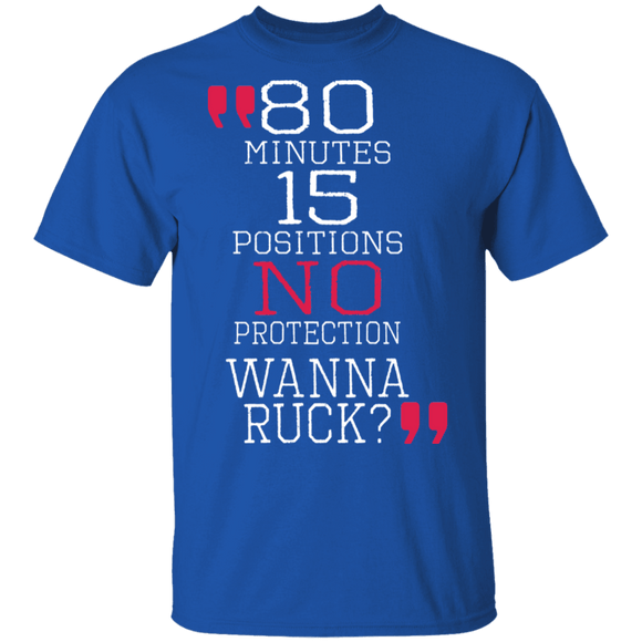 Wanna Ruck? T-Shirt CustomCat
