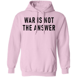 War Is Not The Answer T-Shirt CustomCat