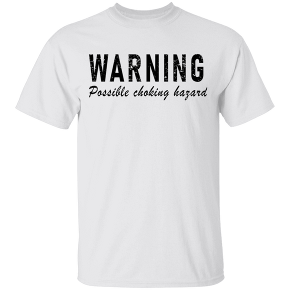 Warning Possible Choking Hazard T-Shirt CustomCat