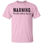 Warning Possible Choking Hazard T-Shirt CustomCat