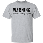 Warning Possible Choking Hazard T-Shirt CustomCat