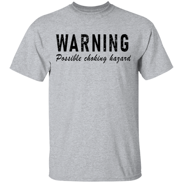 Warning Possible Choking Hazard T-Shirt CustomCat