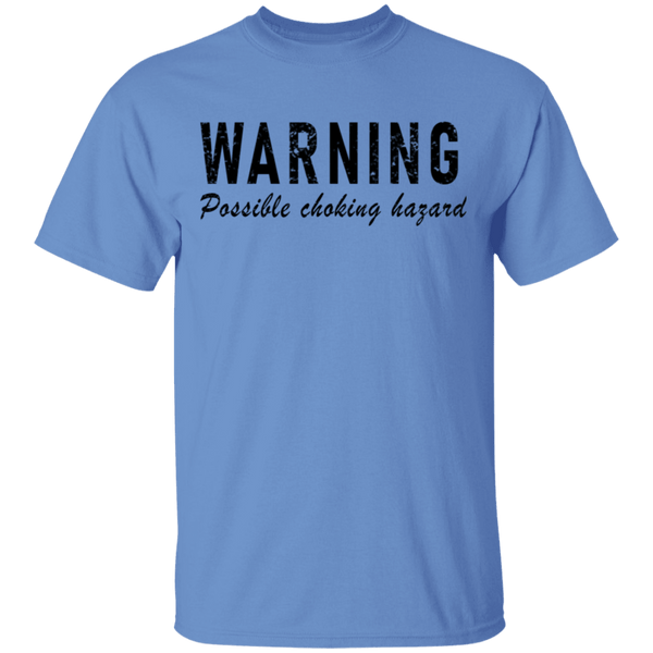 Warning Possible Choking Hazard T-Shirt CustomCat