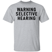 Warning Selective Hearing T-Shirt