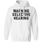 Warning Selective Hearing T-Shirt CustomCat