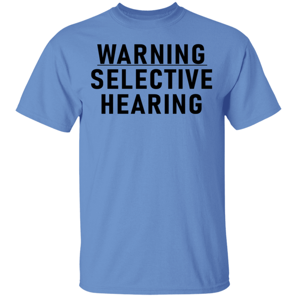 Warning Selective Hearing T-Shirt CustomCat