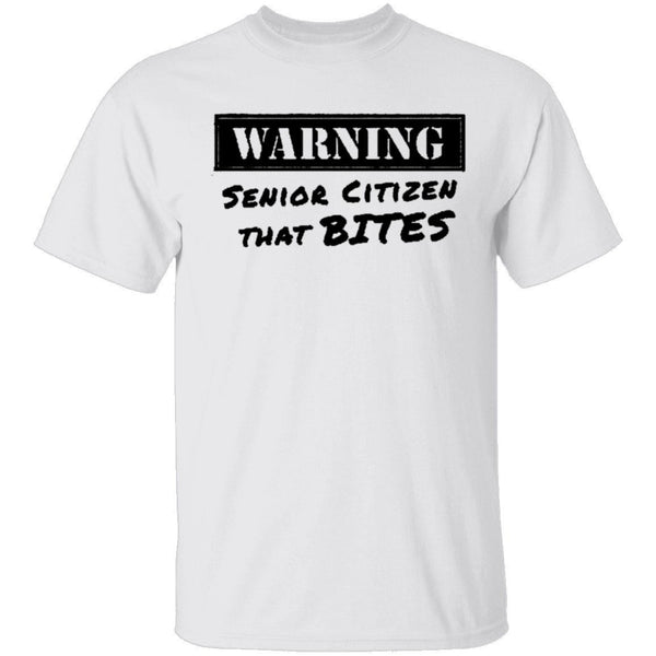 Warning Senior Citizen That Bites T-Shirt CustomCat