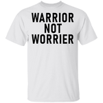 Warrior Not Worrier T-Shirt CustomCat
