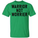 Warrior Not Worrier T-Shirt CustomCat