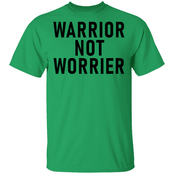 Warrior Not Worrier T-Shirt CustomCat