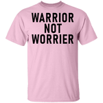 Warrior Not Worrier T-Shirt CustomCat