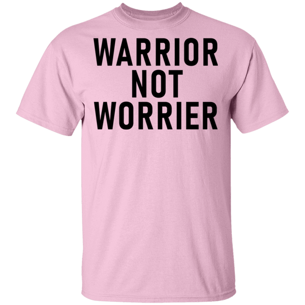 Warrior Not Worrier T-Shirt CustomCat