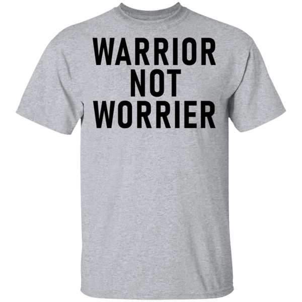 Warrior Not Worrier T-Shirt CustomCat