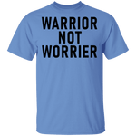 Warrior Not Worrier T-Shirt CustomCat