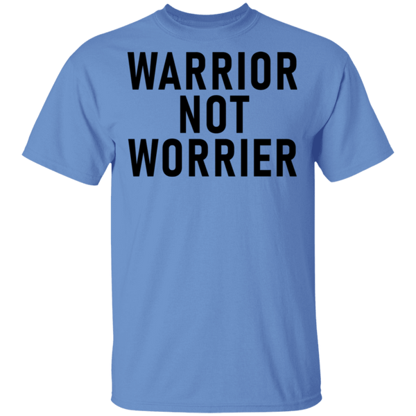 Warrior Not Worrier T-Shirt CustomCat