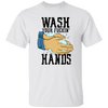 Wash Your Fuckin' Hands T-Shirt CustomCat