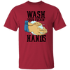 Wash Your Fuckin' Hands T-Shirt CustomCat