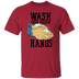 Wash Your Fuckin' Hands T-Shirt CustomCat