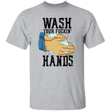 Wash Your Fuckin' Hands T-Shirt