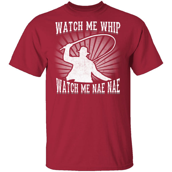 Watch Me Whip Watch Me Nae Nae T-Shirt CustomCat