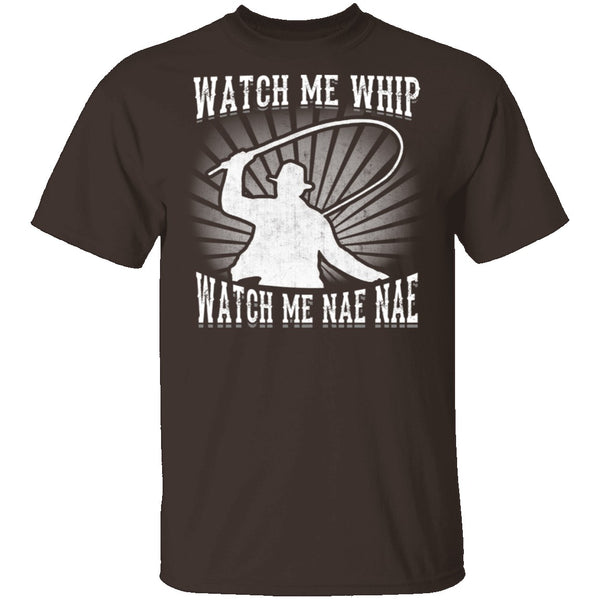 Watch Me Whip Watch Me Nae Nae T-Shirt CustomCat