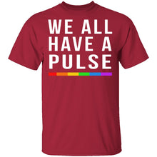 We All Have A Pulse T-Shirt