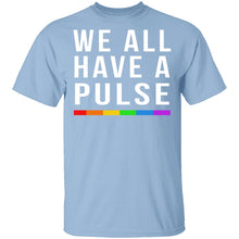 We All Have A Pulse T-Shirt