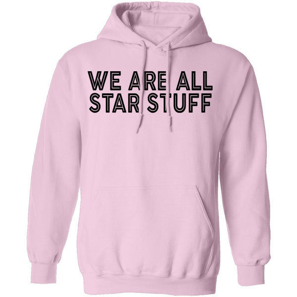 We Are All Star Stuff T-Shirt CustomCat