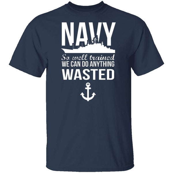 We Can Do Anything Wasted T-Shirt CustomCat