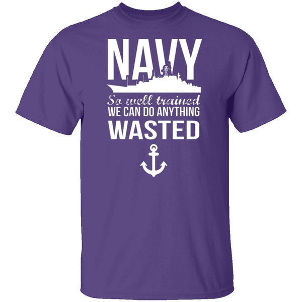 We Can Do Anything Wasted T-Shirt CustomCat