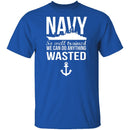 We Can Do Anything Wasted T-Shirt CustomCat