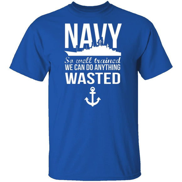 We Can Do Anything Wasted T-Shirt CustomCat