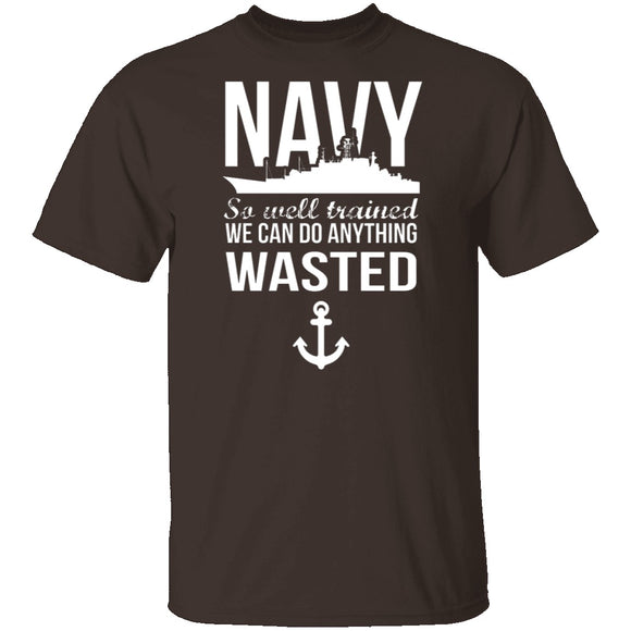 We Can Do Anything Wasted T-Shirt CustomCat
