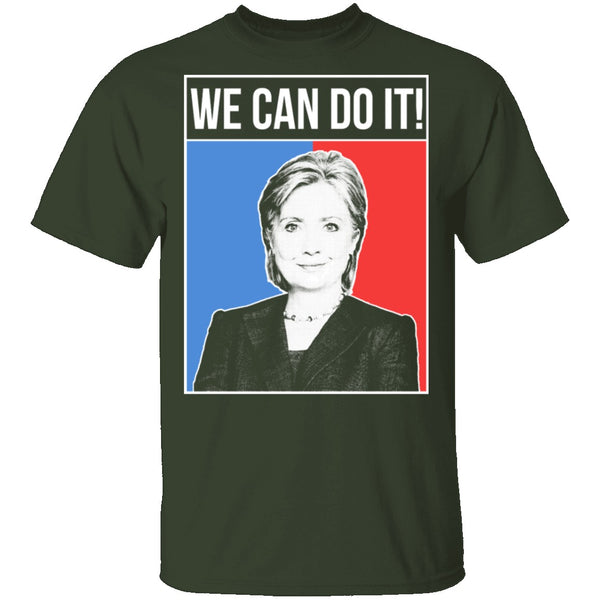 We Can Do It Hillary T-Shirt CustomCat