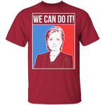 We Can Do It Hillary T-Shirt CustomCat