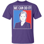 We Can Do It Hillary T-Shirt CustomCat
