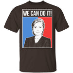 We Can Do It Hillary T-Shirt CustomCat