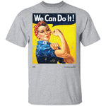 We Can Do It T-Shirt CustomCat