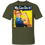 We Can Do It T-Shirt CustomCat