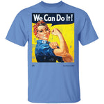 We Can Do It T-Shirt CustomCat
