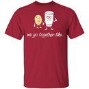 We Go Together Like Milk And Cookies T-Shirt CustomCat