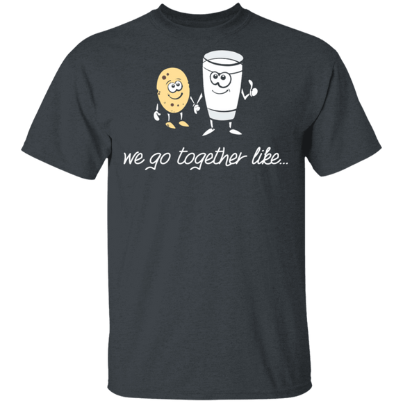 We Go Together Like Milk And Cookies T-Shirt CustomCat