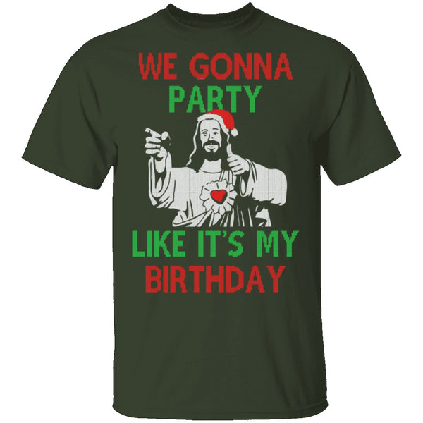 We Gonna Party Like It's My Birthday T-Shirt CustomCat