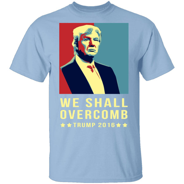 We Shall Overcomb T-Shirt CustomCat