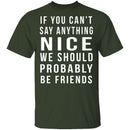 We Should Be Friends T-Shirt CustomCat
