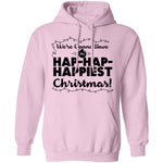 We're Gonna Have The Hap Hap Happiest Christmas T-Shirt CustomCat
