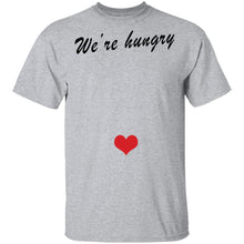 We're Hungry Pregnant T-Shirt