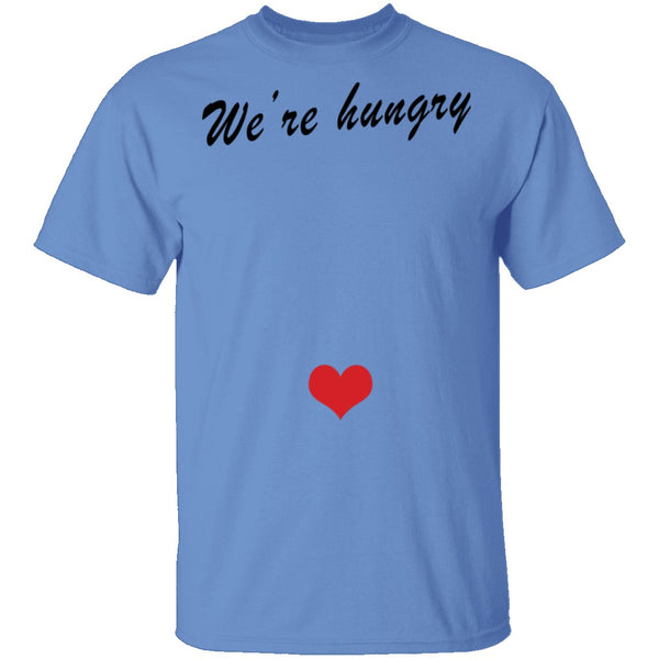 We're Hungry Pregnant T-Shirt CustomCat